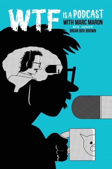 Wtf Is a Podcast with Marc Maron