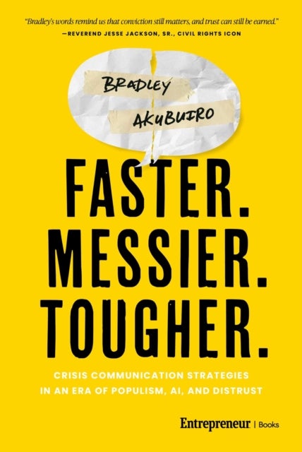 Faster. Messier. Tougher. - Crisis Management Strategies in an Era of Populism, AI, and Distrust