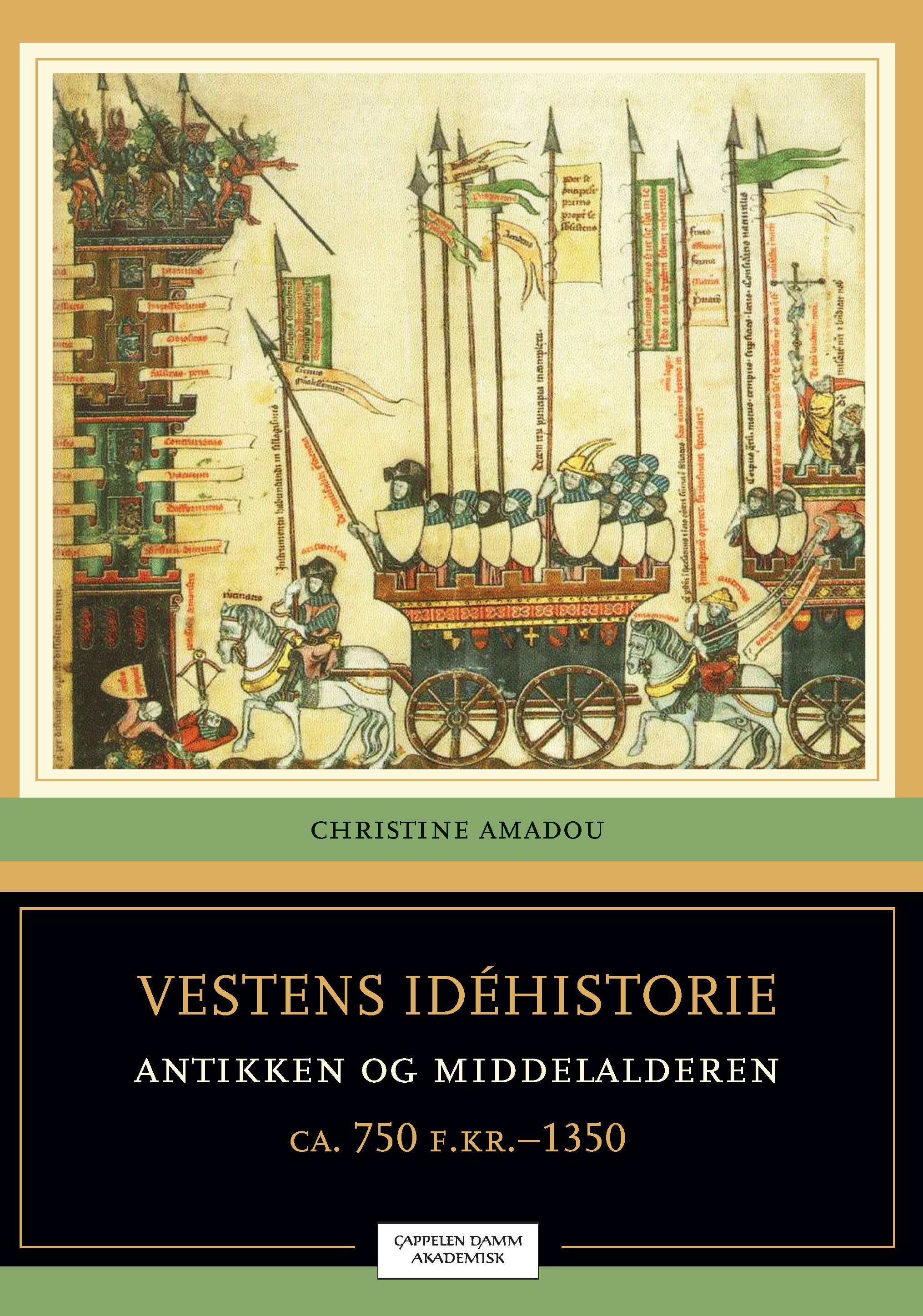 Vestens idéhistorie - bind 1 : antikken og middelalderen : 750 f.Kr-1350