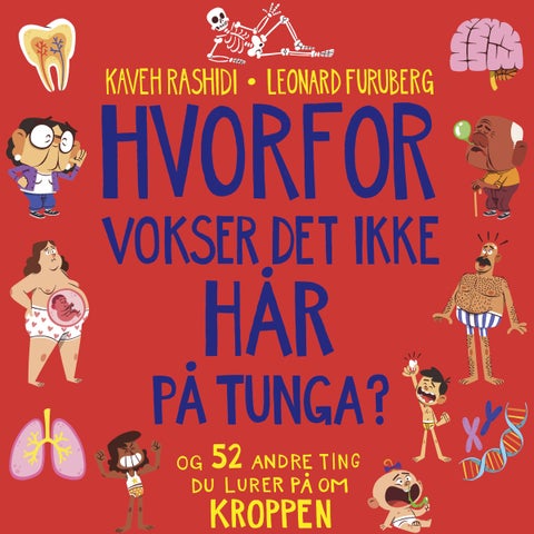 Hvorfor vokser det ikke hår på tunga? - og 52 andre ting du lurer på om kroppen