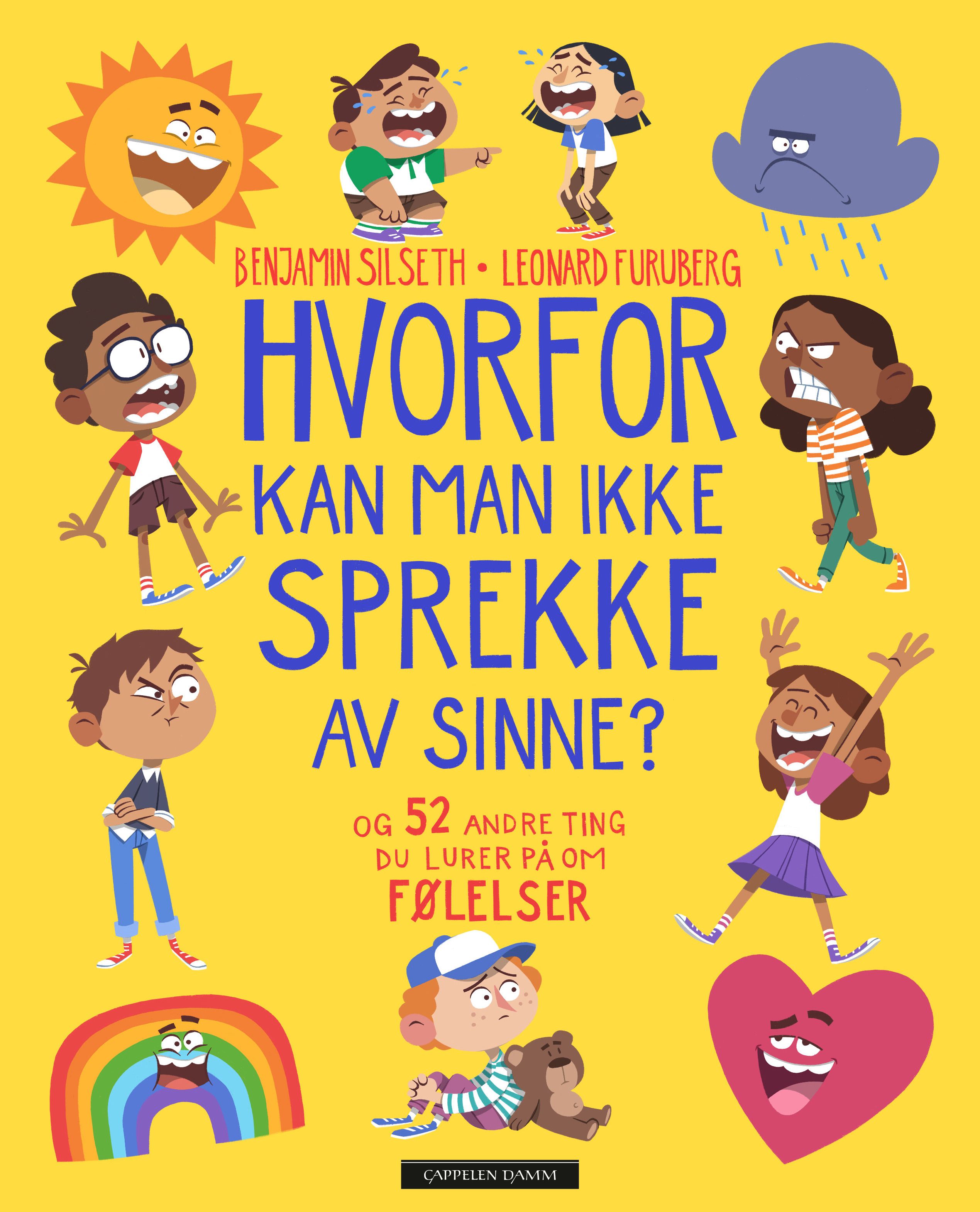 Hvorfor kan man ikke sprekke av sinne? - og 52 andre ting du lurer på om følelser