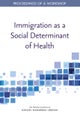 Immigration as a Social Determinant of Health