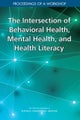 The Intersection of Behavioral Health, Mental Health, and Health Literacy