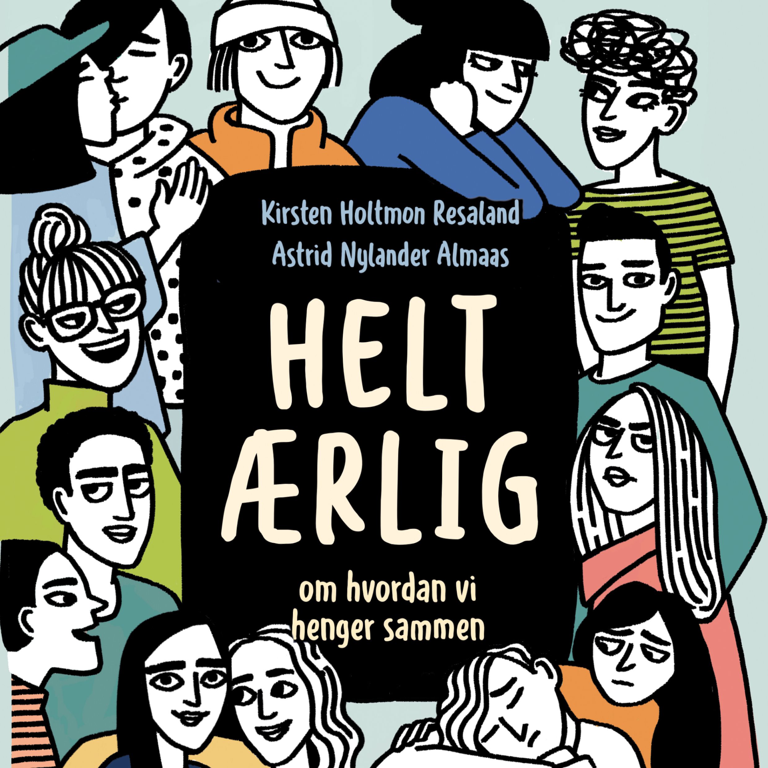 Helt ærlig - om hvordan vi henger sammen