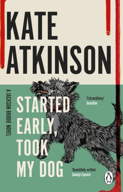 Started early, took my dog - (Jackson Brodie)