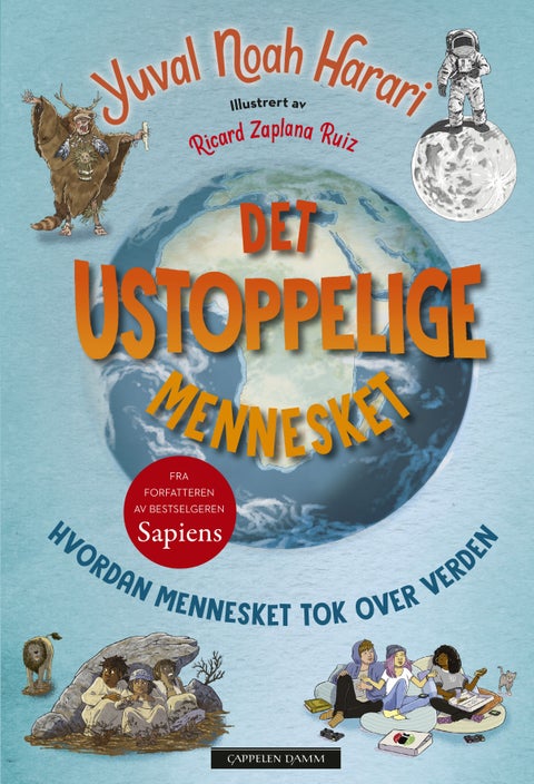 Det ustoppelige mennesket - hvordan mennesket tok over verden
