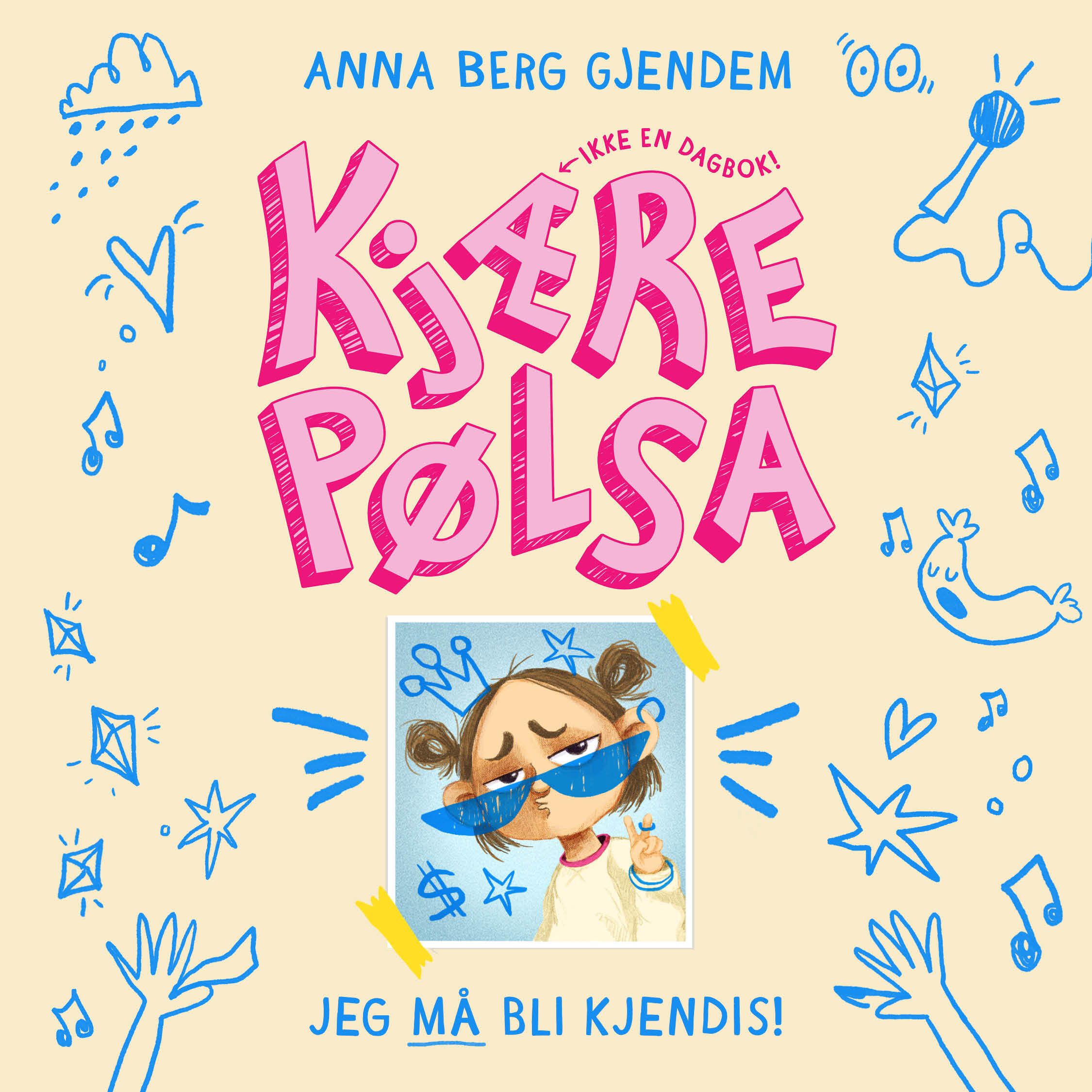 Kjære Pølsa - jeg må bli kjendis!