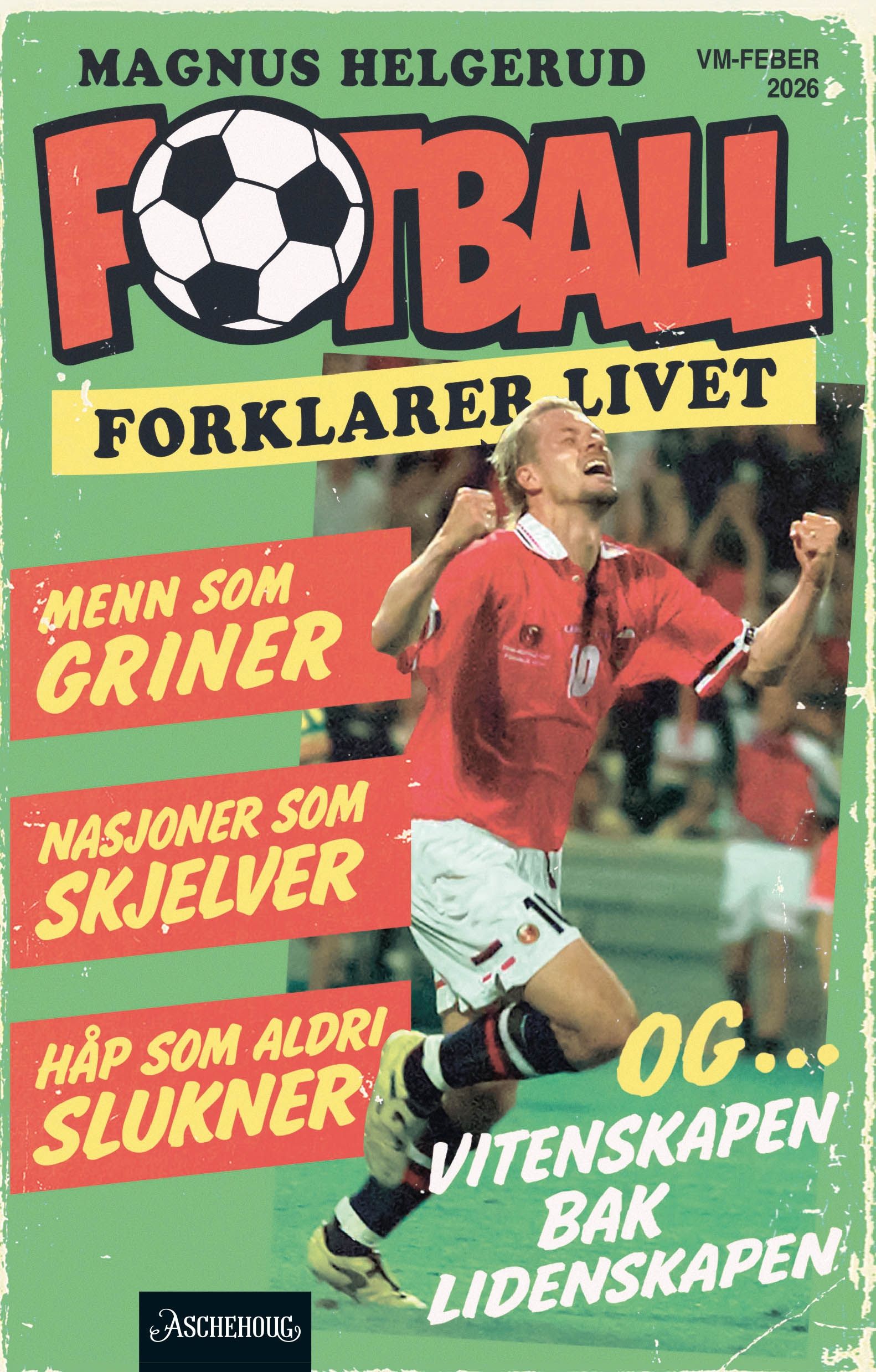 Fotball forklarer livet - menn som griner, nasjoner som skjelver og håp som aldri slukner