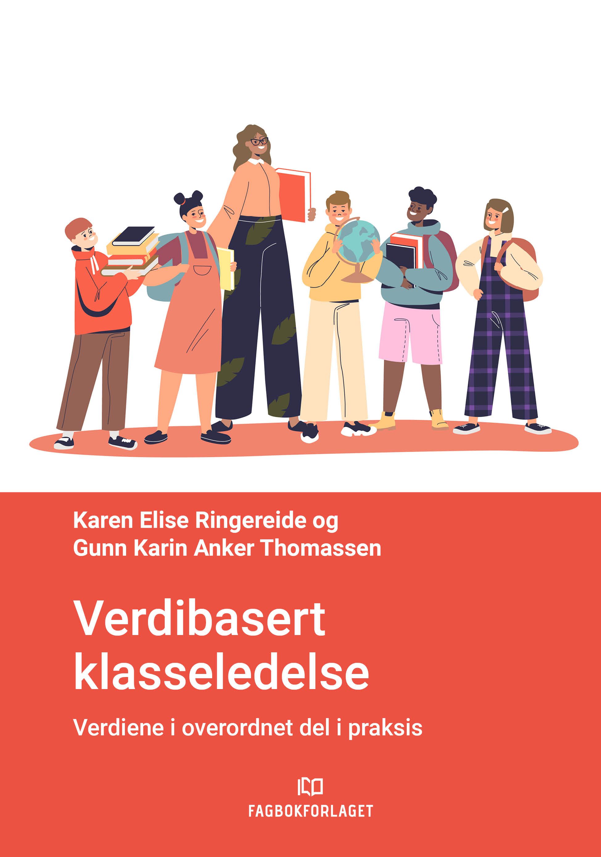 Verdibasert klasseledelse - verdiene i overordnet del i praksis