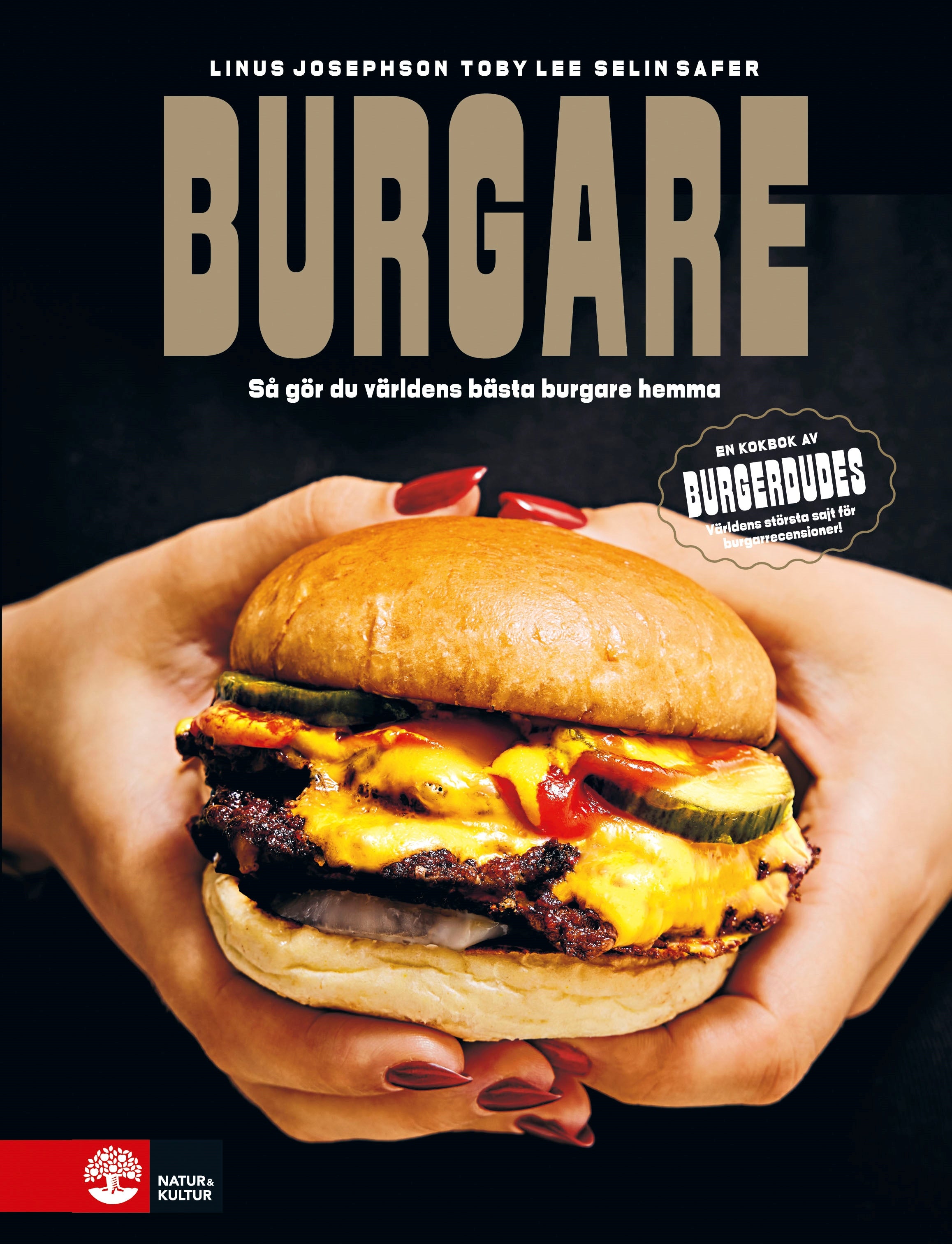 Burgare - så gör du världens bästa burgare hemma