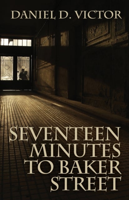 Seventeen Minutes to Baker Street (Sherlock Holmes and the American Literati Book 3)