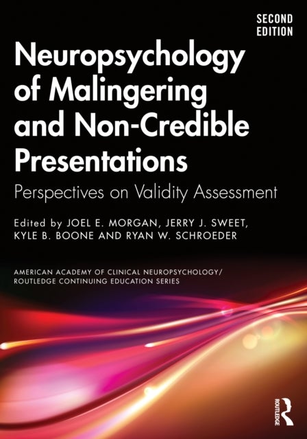 Neuropsychology of Malingering and Non-Credible Presentations