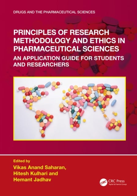 Principles of Research Methodology and Ethics in Pharmaceutical Sciences - An Application Guide for Students and Researchers