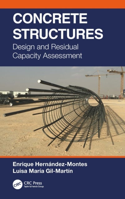 Concrete Structures - Design and Residual Capacity Assessment