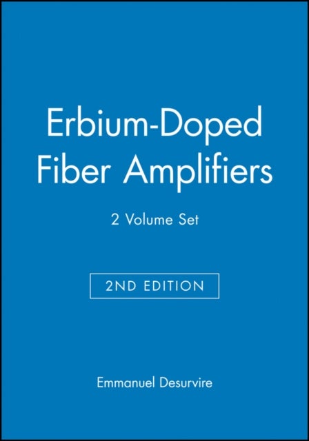 Erbium–Doped Fiber Amplifiers, 2 volume set