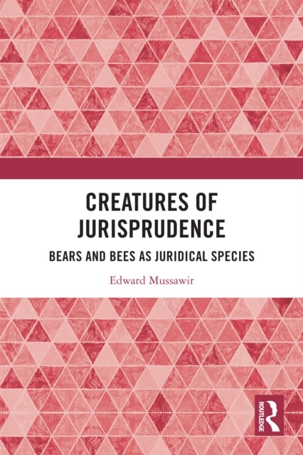 Creatures of Jurisprudence - Bears and Bees as Juridical Species