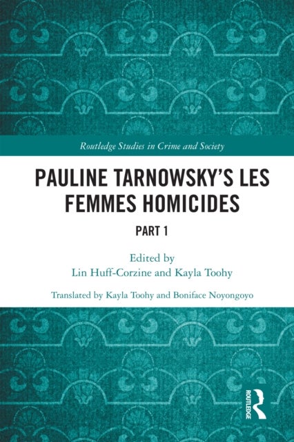 Pauline Tarnowsky's Les Femmes Homicides - Part I