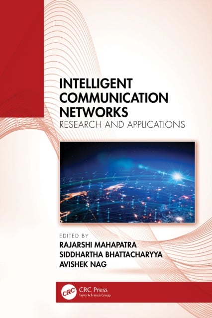 Intelligent Communication Networks - Research and Applications