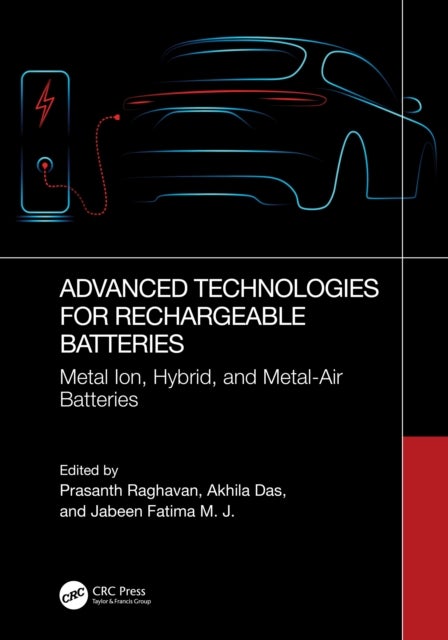 Advanced Technologies for Rechargeable Batteries - Metal Ion, Hybrid, and Metal-Air Batteries