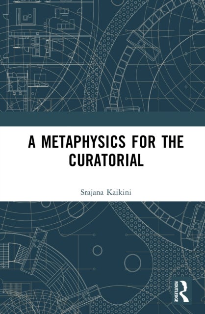 A Metaphysics for the Curatorial