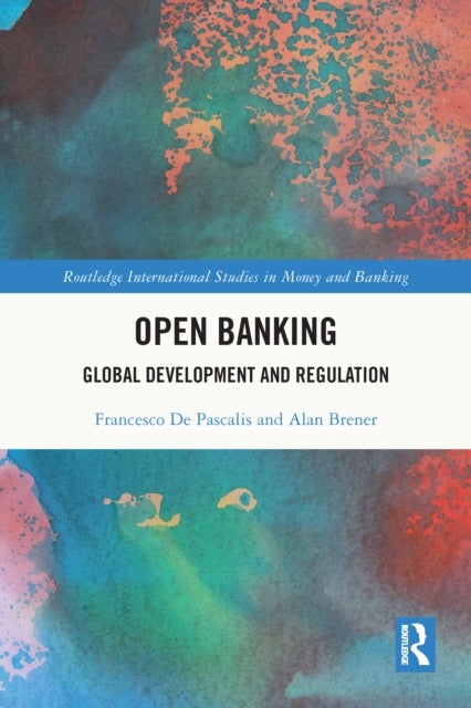 Open Banking - Global Development and Regulation