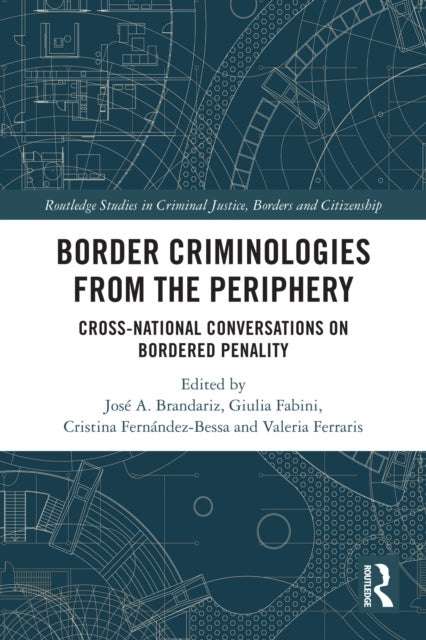 Border Criminologies from the Periphery - Cross-national Conversations on Bordered Penality