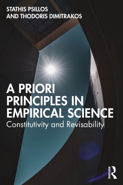 A Priori Principles in Empirical Science - Constitutivity and Revisability