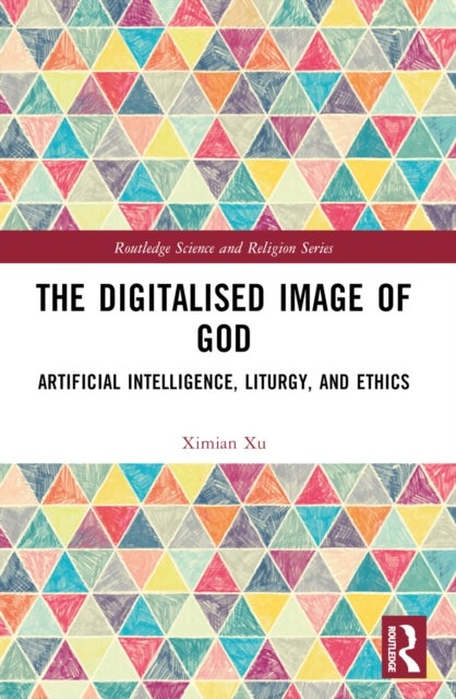 The Digitalised Image of God - Artificial Intelligence, Liturgy, and Ethics
