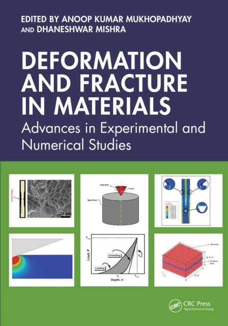 Deformation and Fracture in Materials - Advances in Experimental and Numerical Studies