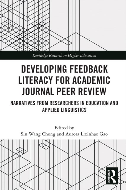 Developing Feedback Literacy for Academic Journal Peer Review - Narratives from Researchers in Education and Applied Linguistics