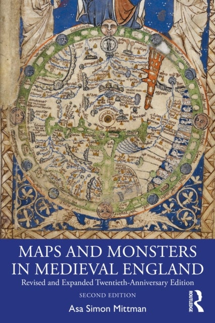 Maps and Monsters in Medieval England - Revised and Expanded Twentieth-Anniversary Edition