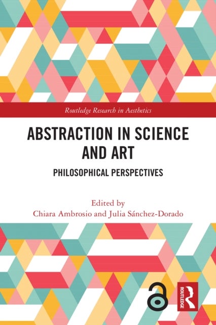 Abstraction in Science and Art - Philosophical Perspectives