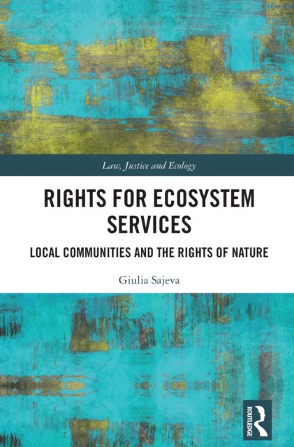 Rights for Ecosystem Services - Local Communities and the Rights of Nature