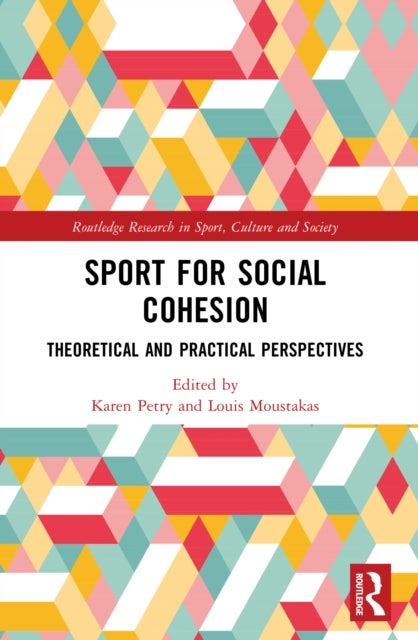 Sport for Social Cohesion - Theoretical and Practical Perspectives
