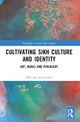 Cultivating Sikh Culture and Identity