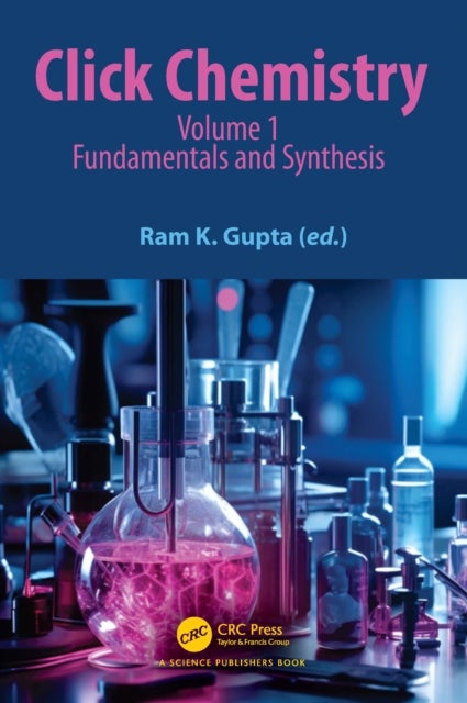 Click Chemistry - Volume 1: Fundamentals and Synthesis