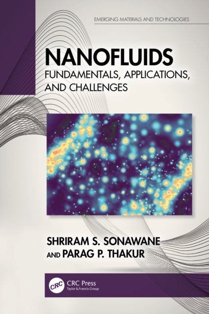 Nanofluids - Fundamentals, Applications, and Challenges