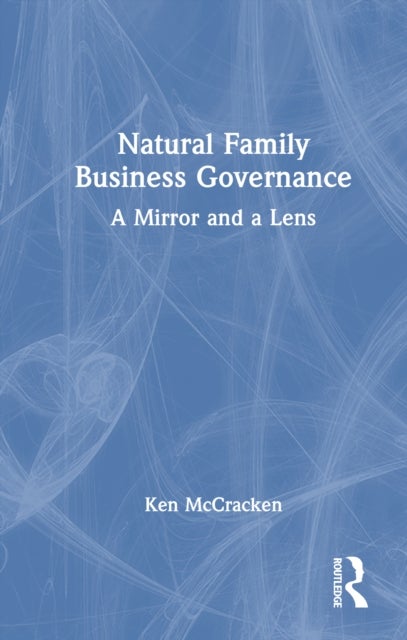 Natural Family Business Governance - A Mirror and a Lens
