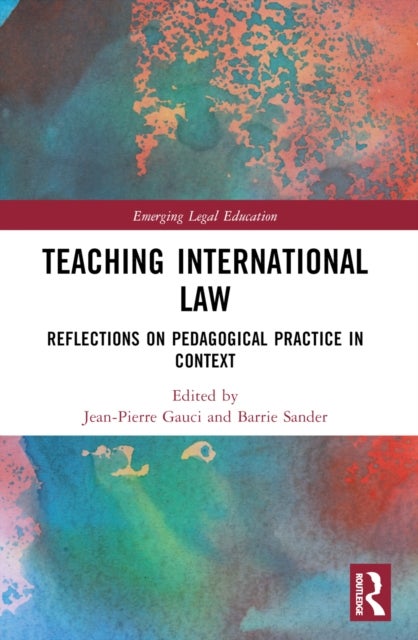 Teaching International Law - Reflections on Pedagogical Practice in Context