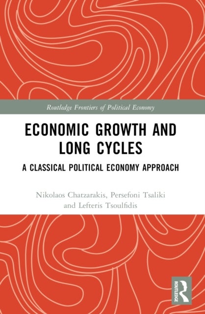 Economic Growth and Long Cycles - A Classical Political Economy Approach