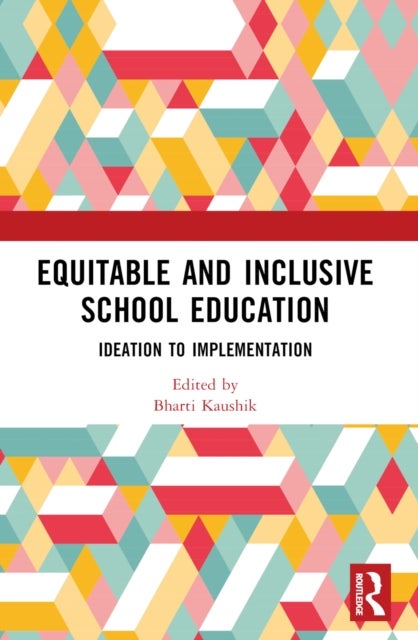 Equitable and Inclusive School Education - Ideation to Implementation