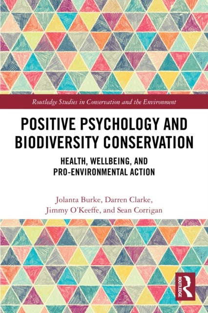 Positive Psychology and Biodiversity Conservation - Health, Wellbeing, and Pro-Environmental Action