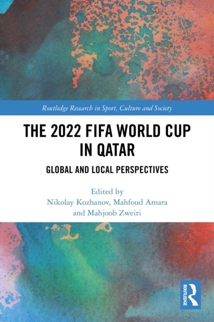 The 2022 FIFA World Cup in Qatar - Global and Local Perspectives