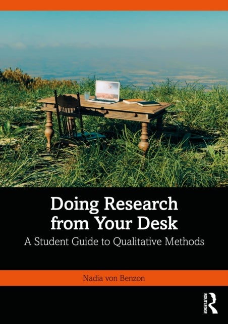 Doing Research from Your Desk - A Student Guide to Qualitative Methods
