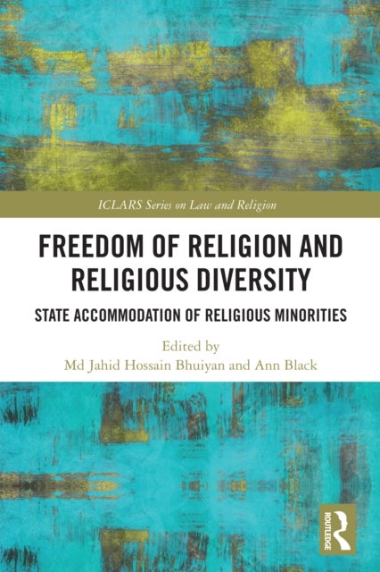 Freedom of Religion and Religious Diversity - State Accommodation of Religious Minorities