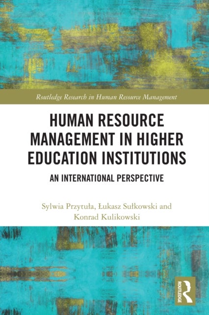Human Resource Management in Higher Education Institutions - An International Perspective