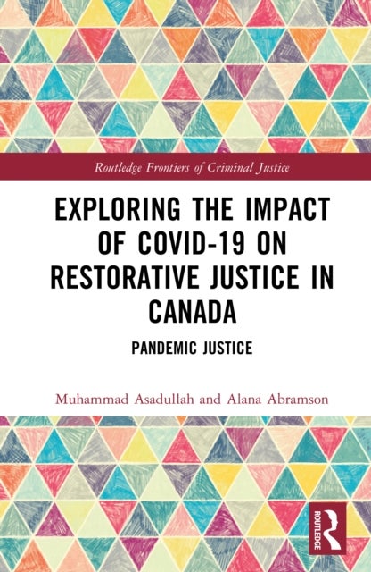 Exploring the Impact of COVID-19 on Restorative Justice in Canada - Pandemic Justice