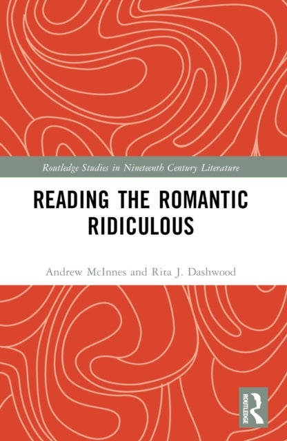 Reading the Romantic Ridiculous
