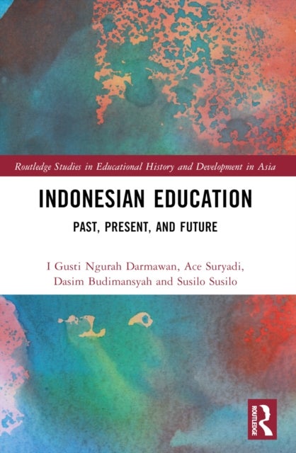 Indonesian Education - Past, Present, and Future