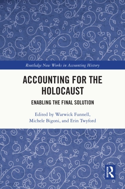 Accounting for the Holocaust - Enabling the Final Solution